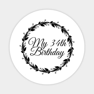 My 34th Birthday Magnet